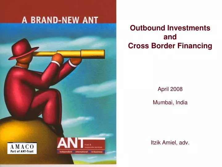 outbound investments and cross border financing april 2008 mumbai india itzik amiel adv