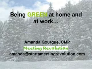 Being GREEN at home and at work…