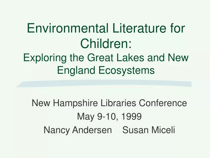 environmental literature for children exploring the great lakes and new england ecosystems