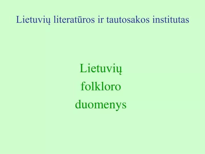 lietuvi literat ros ir tautosakos institutas