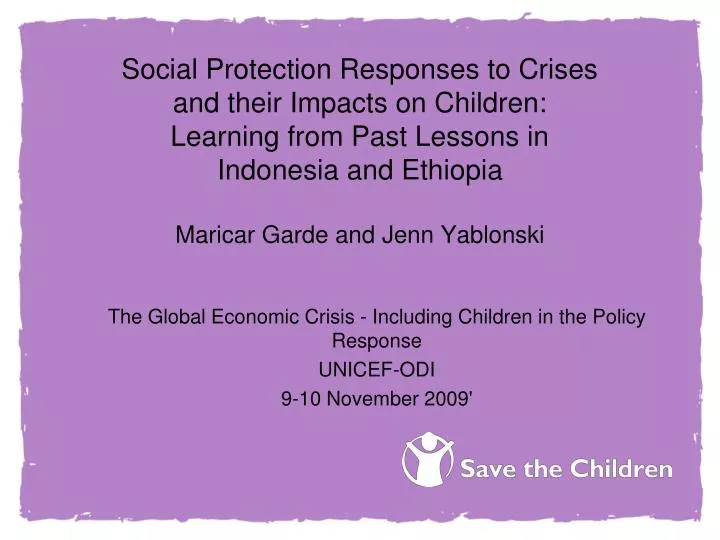 the global economic crisis including children in the policy response unicef odi 9 10 november 2009