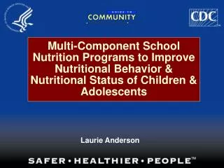 Multi-Component School Nutrition Programs to Improve Nutritional Behavior &amp; Nutritional Status of Children &amp; Ado