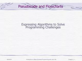 Pseudocode and Flowcharts