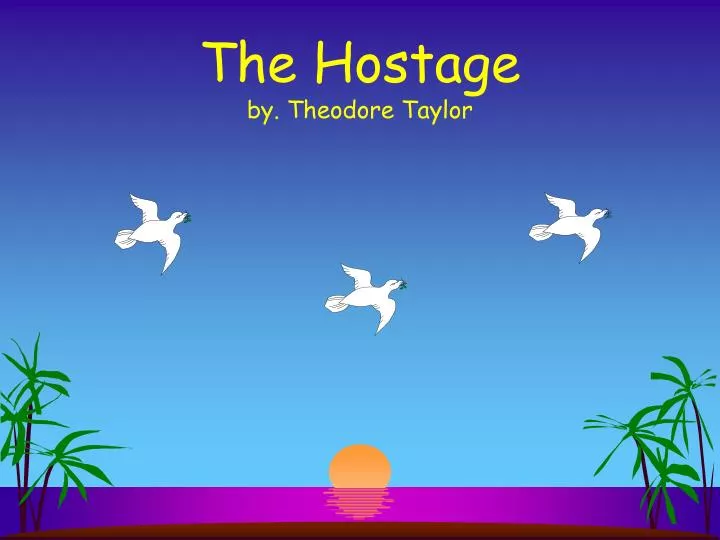 the hostage by theodore taylor
