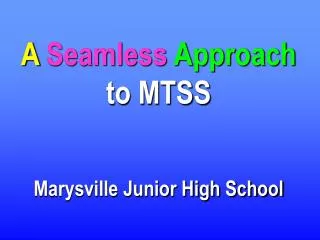 A Seamless Approach to MTSS