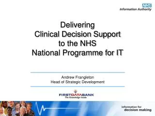 Delivering Clinical Decision Support to the NHS National Programme for IT