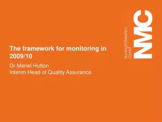 The framework for monitoring in 2009/10
