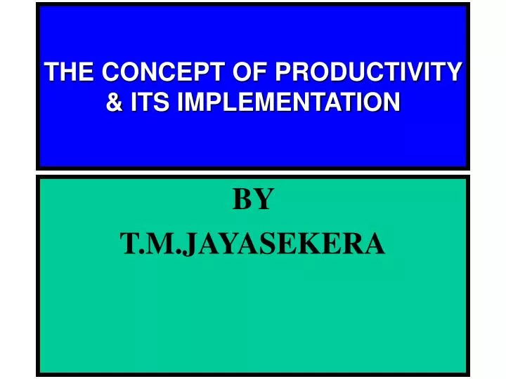 the concept of productivity its implementation