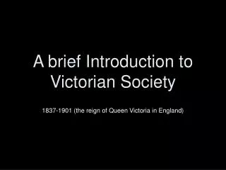 A brief Introduction to Victorian Society