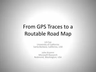 From GPS Traces to a Routable Road Map
