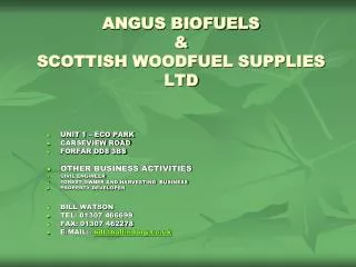 ANGUS BIOFUELS &amp; SCOTTISH WOODFUEL SUPPLIES LTD