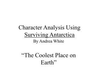 Character Analysis Using Surviving Antarctica