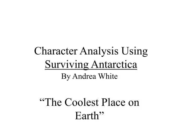 character analysis using surviving antarctica