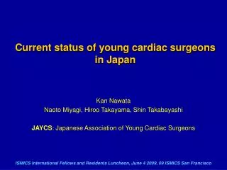 Current status of young cardiac surgeons in Japan