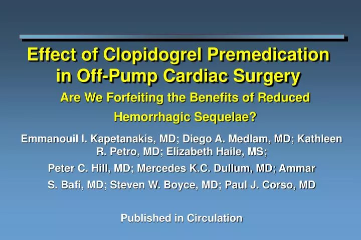 effect of clopidogrel premedication in off pump cardiac surgery