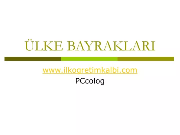 lke bayraklari