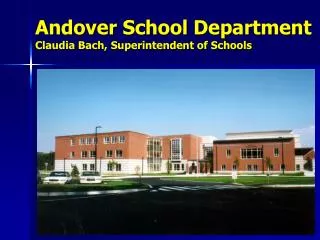 Andover School Department Claudia Bach, Superintendent of Schools