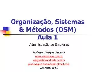 Organização, Sistemas &amp; Métodos (OSM) Aula 1