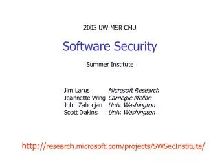 2003 UW-MSR-CMU Software Security Summer Institute