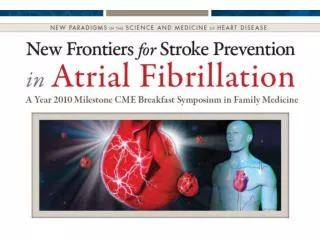 New Frontiers in Stroke Prevention for Atrial Fibrillation