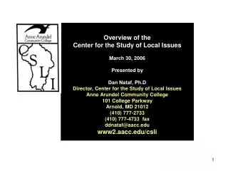 Overview of the Center for the Study of Local Issues March 30, 2006 Presented by Dan Nataf, Ph.D Director, Center for t