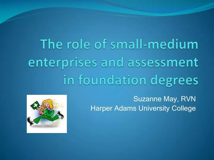the role of small medium enterprises and assessment in foundation degrees
