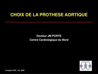 CHOIX DE LA PROTHESE AORTIQUE ____________________________________