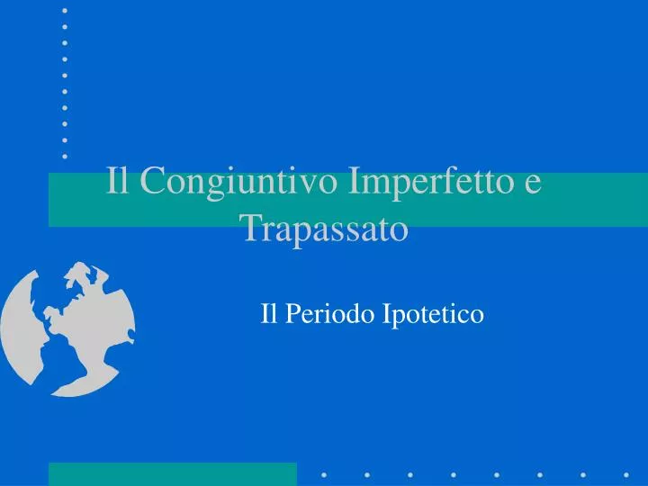 il congiuntivo imperfetto e trapassato