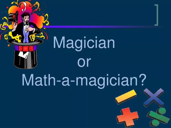 magician or math a magician