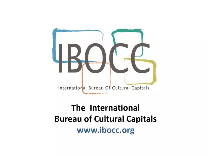 the international bureau of cultural capitals www ibocc org