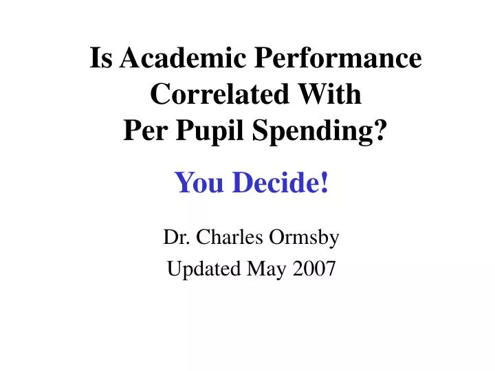 is academic performance correlated with per pupil spending