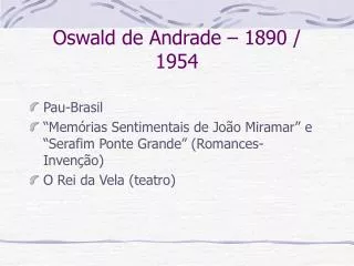 Oswald de Andrade – 1890 / 1954