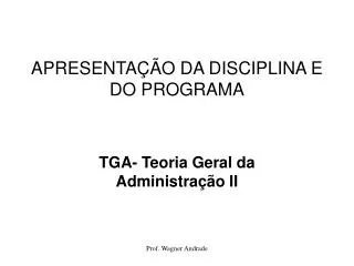 apresenta o da disciplina e do programa