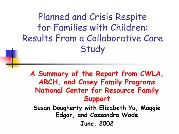 planned and crisis respite for families with children results from a collaborative care study