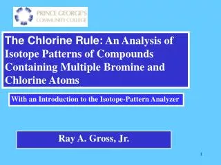 The Chlorine Rule: An Analysis of Isotope Patterns of Compounds Containing Multiple Bromine and Chlorine Atoms
