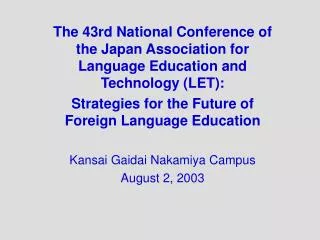 The 43rd National Conference of the Japan Association for Language Education and Technology (LET): Strategies for the F