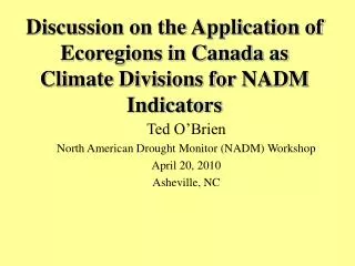 Discussion on the Application of Ecoregions in Canada as Climate Divisions for NADM Indicators