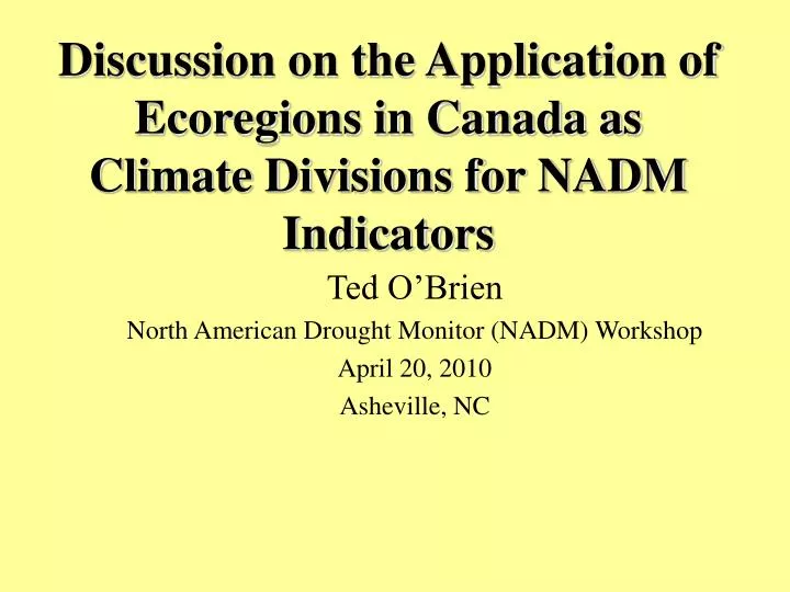 discussion on the application of ecoregions in canada as climate divisions for nadm indicators