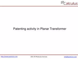 ipcalculus - planar transformer patenting activity