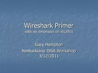 Wireshark Primer with an emphasis on WLAN’s