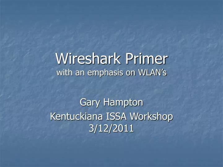 wireshark primer with an emphasis on wlan s