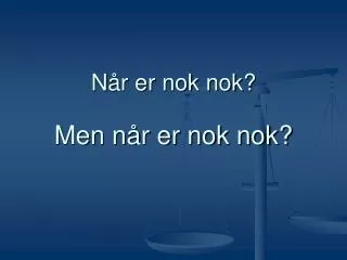 n r er nok nok men n r er nok nok