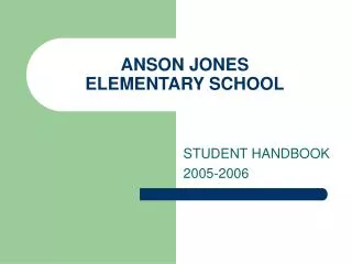 ANSON JONES ELEMENTARY SCHOOL