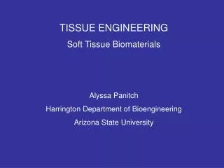 TISSUE ENGINEERING Soft Tissue Biomaterials