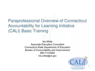 Paraprofessional Overview of Connecticut Accountability for Learning Initiative (CALI) Basic Training
