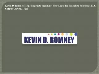 Kevin D. Romney Helps Negotiate Signing of New Lease