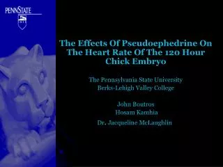 The Effects Of Pseudoephedrine On The Heart Rate Of The 120 Hour Chick Embryo The Pennsylvania State University Berks-Le