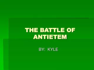 THE BATTLE OF ANTIETEM