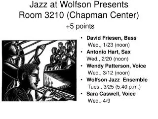 Jazz at Wolfson Presents Room 3210 (Chapman Center) +5 points