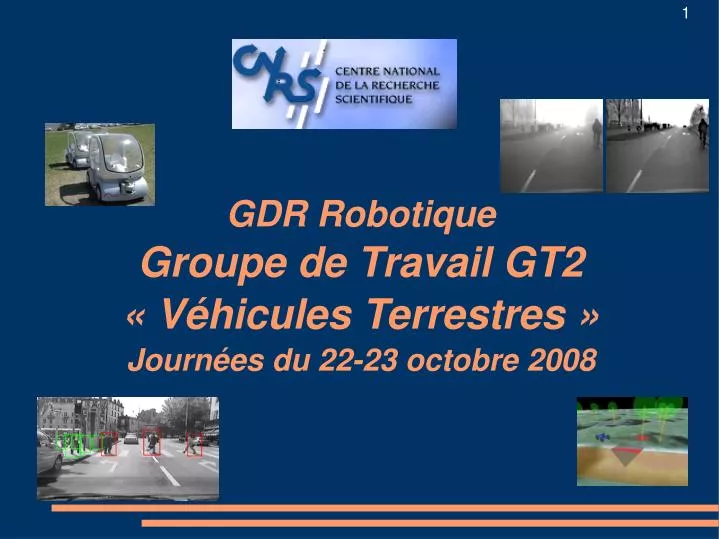 gdr robotique groupe de travail gt2 v hicules terrestres journ es du 22 23 octobre 2008